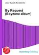 By Request (Boyzone album), Jesse Russell,Ronald Cohn 