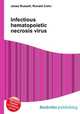 Infectious hematopoietic necrosis virus, Jesse Russell,Ronald Cohn 