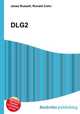 DLG2, Jesse Russell,Ronald Cohn 