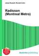 Radisson (Montreal Metro), Jesse Russell,Ronald Cohn 