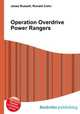 Operation Overdrive Power Rangers, Jesse Russell,Ronald Cohn 