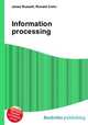 Information processing, Jesse Russell,Ronald Cohn 