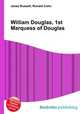 William Douglas, 1st Marquess of Douglas, Jesse Russell,Ronald Cohn 