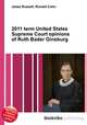 2011 term United States Supreme Court opinions of Ruth Bader Ginsburg, Jesse Russell,Ronald Cohn 