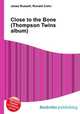Close to the Bone (Thompson Twins album), Jesse Russell,Ronald Cohn 
