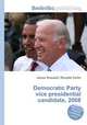 Democratic Party vice presidential candidate, 2008, Jesse Russell,Ronald Cohn 