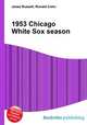 1953 Chicago White Sox season, Jesse Russell,Ronald Cohn 