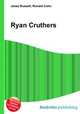 Ryan Cruthers, Jesse Russell,Ronald Cohn 
