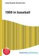 1909 in baseball, Jesse Russell,Ronald Cohn 