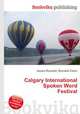 Calgary International Spoken Word Festival, Jesse Russell,Ronald Cohn 