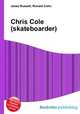 Chris Cole (skateboarder), Jesse Russell,Ronald Cohn 
