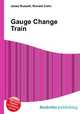 Gauge Change Train, Jesse Russell,Ronald Cohn 
