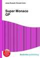Super Monaco GP, Jesse Russell,Ronald Cohn 