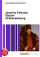 Joachim II Hector, Elector of Brandenburg, Jesse Russell,Ronald Cohn 