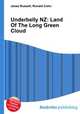 Underbelly NZ: Land Of The Long Green Cloud, Jesse Russell,Ronald Cohn 