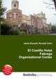 El Castillo Hotel Fabrega Organizational Center, Jesse Russell,Ronald Cohn 