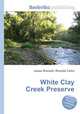 White Clay Creek Preserve, Jesse Russell,Ronald Cohn 