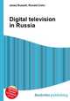 Digital television in Russia, Jesse Russell,Ronald Cohn 
