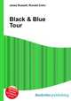 Black & Blue Tour, Jesse Russell,Ronald Cohn 