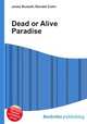 Dead or Alive Paradise, Jesse Russell,Ronald Cohn 