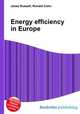 Energy efficiency in Europe, Jesse Russell,Ronald Cohn 