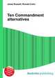 Ten Commandment alternatives, Jesse Russell,Ronald Cohn 
