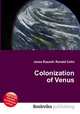 Colonization of Venus, Jesse Russell,Ronald Cohn 