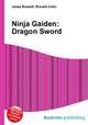 Ninja Gaiden: Dragon Sword, Jesse Russell,Ronald Cohn 
