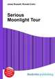 Serious Moonlight Tour, Jesse Russell,Ronald Cohn 