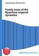 Family trees of the Byzantine imperial dynasties, Jesse Russell,Ronald Cohn 
