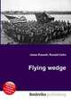 Flying wedge, Jesse Russell,Ronald Cohn 