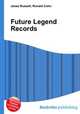 Future Legend Records, Jesse Russell,Ronald Cohn 