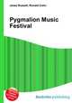 Pygmalion Music Festival, Jesse Russell,Ronald Cohn 