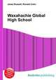 Waxahachie Global High School, Jesse Russell,Ronald Cohn 