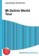 Mi Delirio World Tour, Jesse Russell,Ronald Cohn 