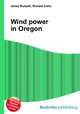 Wind power in Oregon, Jesse Russell,Ronald Cohn 