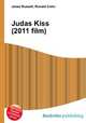 Judas Kiss (2011 film), Jesse Russell,Ronald Cohn 