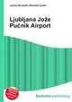 Ljubljana Joze Pucnik Airport, Jesse Russell,Ronald Cohn 
