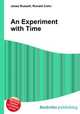 An Experiment with Time, Jesse Russell,Ronald Cohn 