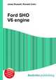 Ford SHO V6 engine, Jesse Russell,Ronald Cohn 