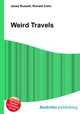 Weird Travels, Jesse Russell,Ronald Cohn 