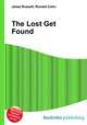 The Lost Get Found, Jesse Russell,Ronald Cohn 
