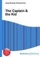 The Captain & the Kid, Jesse Russell,Ronald Cohn 