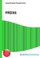 PRDX6, Jesse Russell,Ronald Cohn 