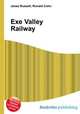 Exe Valley Railway, Jesse Russell,Ronald Cohn 