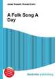 A Folk Song A Day, Jesse Russell,Ronald Cohn 