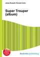 Super Trouper (album), Jesse Russell,Ronald Cohn 