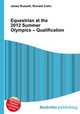 Equestrian at the 2012 Summer Olympics – Qualification, Jesse Russell,Ronald Cohn 