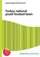 Turkey national youth football team, Jesse Russell,Ronald Cohn 