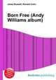 Born Free (Andy Williams album), Jesse Russell,Ronald Cohn 